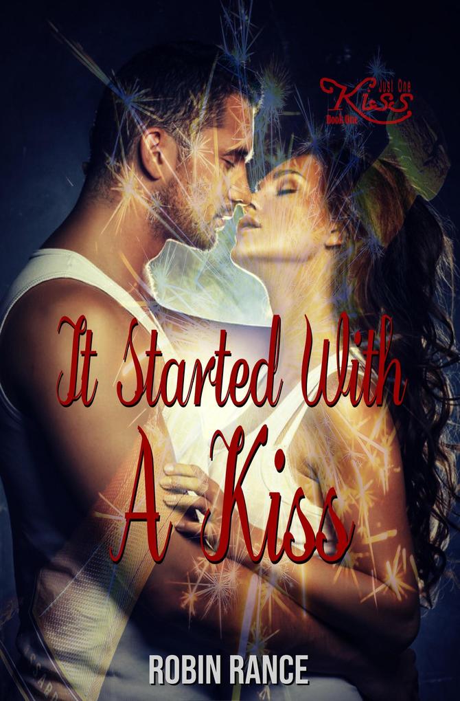 It Started With A Kiss (Just One Kiss #1)