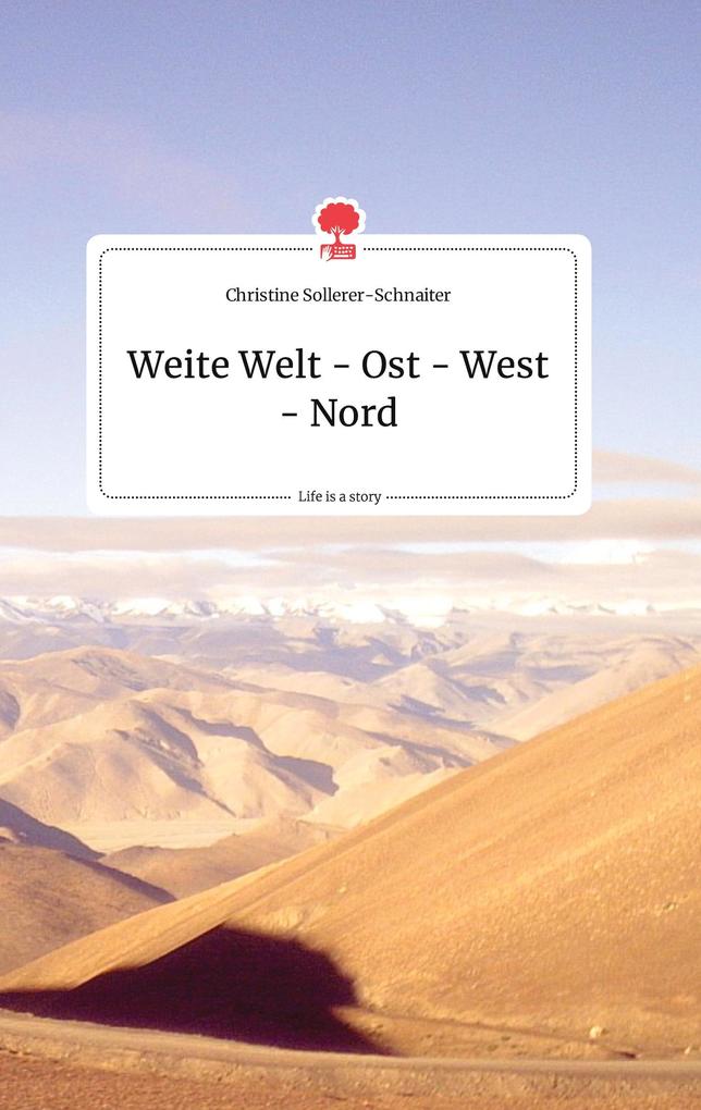 Image of Weite Welt - Ost - West - Nord. Life is a Story - story.one