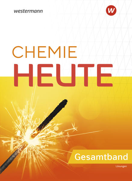Chemie Heute. Lösungen Gesamtband. Für das G9 in Nordrhein-Westfalen