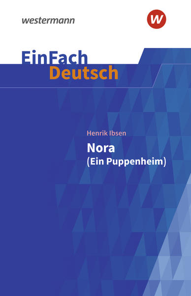 Nora (Ein Puppenheim). EinFach Deutsch Textausgaben