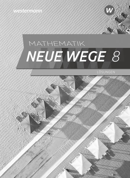 Mathematik Neue Wege SI 8. Lösungen. G9. Nordrhein-Westfalen und Schleswig-Holstein