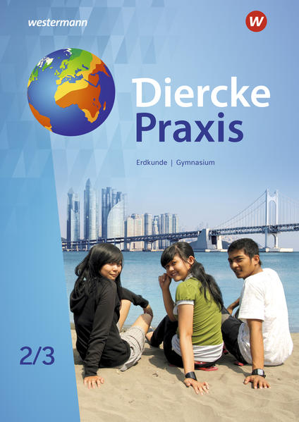 Diercke Praxis SI 2 /3. G9. Schulbuch. Arbeits- und Lernbuch für Gymnasien in Nordrhein-Westfalen
