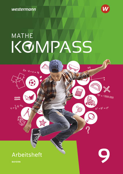 Mathe Kompass 9. Arbeitsheft mit Lösungen. Für Bayern