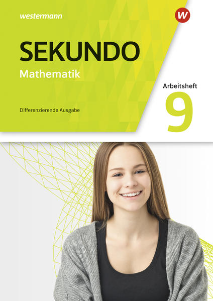 Sekundo 9. Arbeitsheft mit Lösungen. Mathematik für differenzierende Schulformen. Allgemeine Ausgabe