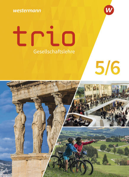 Trio Gesellschaftslehre 5 / 6. Schulbuch. Für Gesamtschulen in Nordrhein-Westfalen
