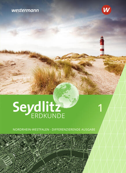 Seydlitz Erdkunde 1. Schülerband. Differenzierende Ausgabe für Nordrhein-Westfalen