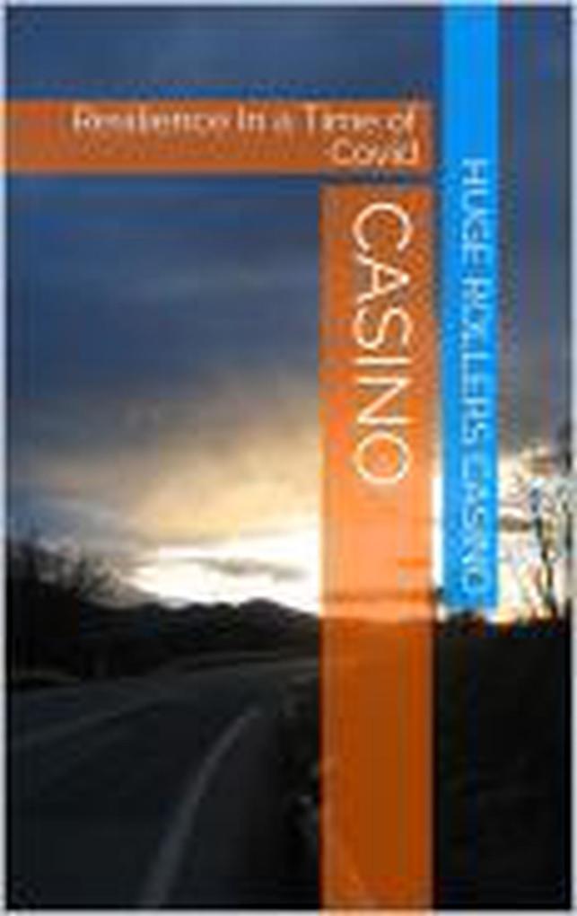 Casino: Resilience In a Time of Covid