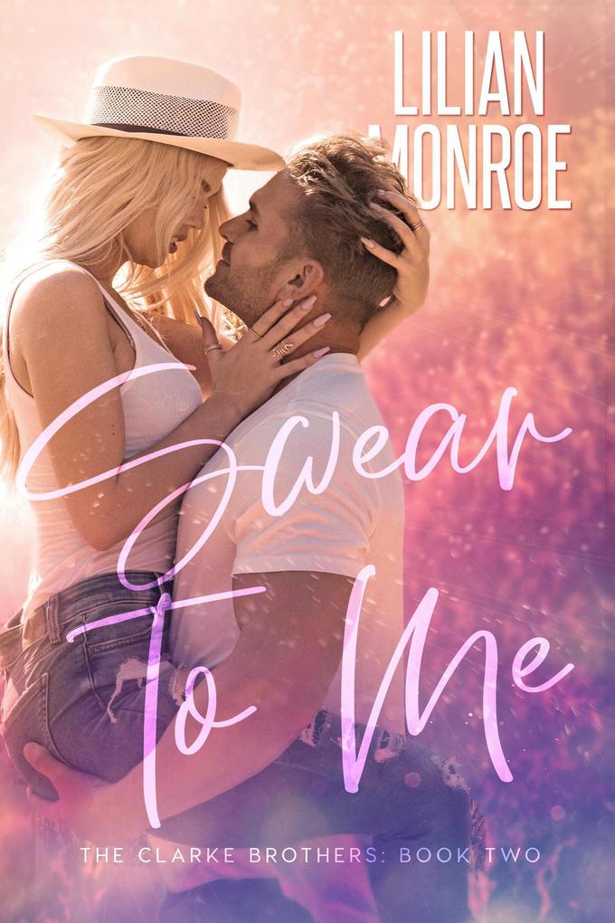 Swear to Me (The Clarke Brothers #2)