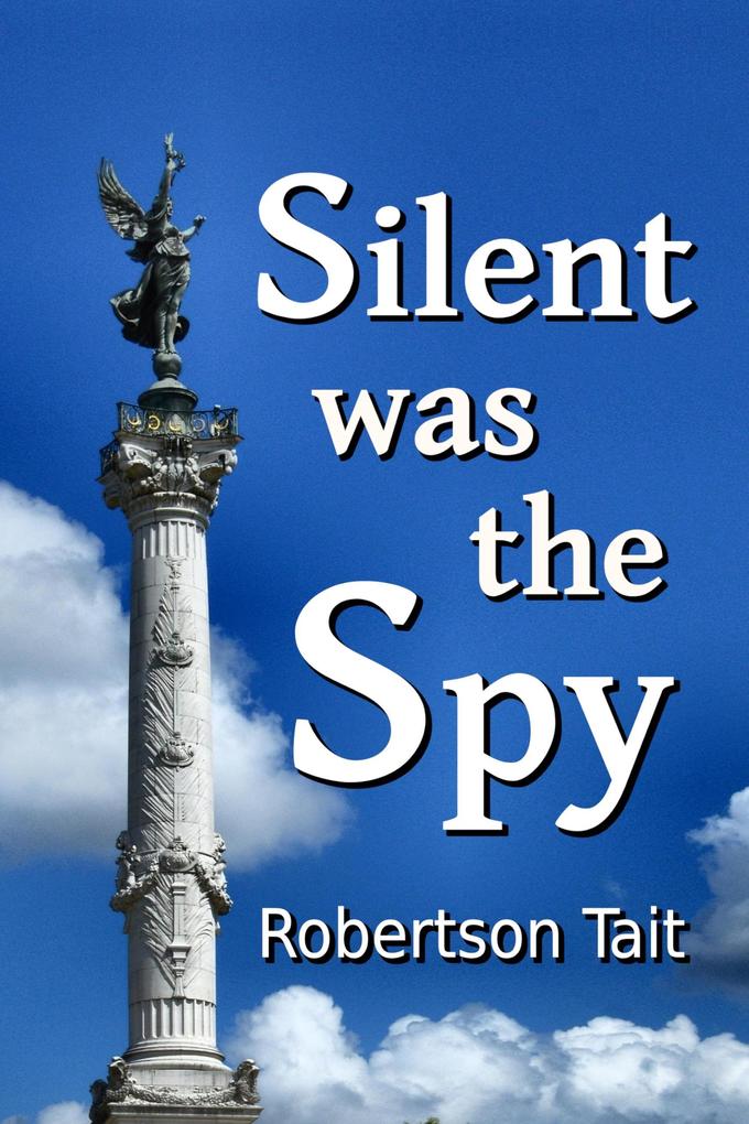 Silent Was The Spy
