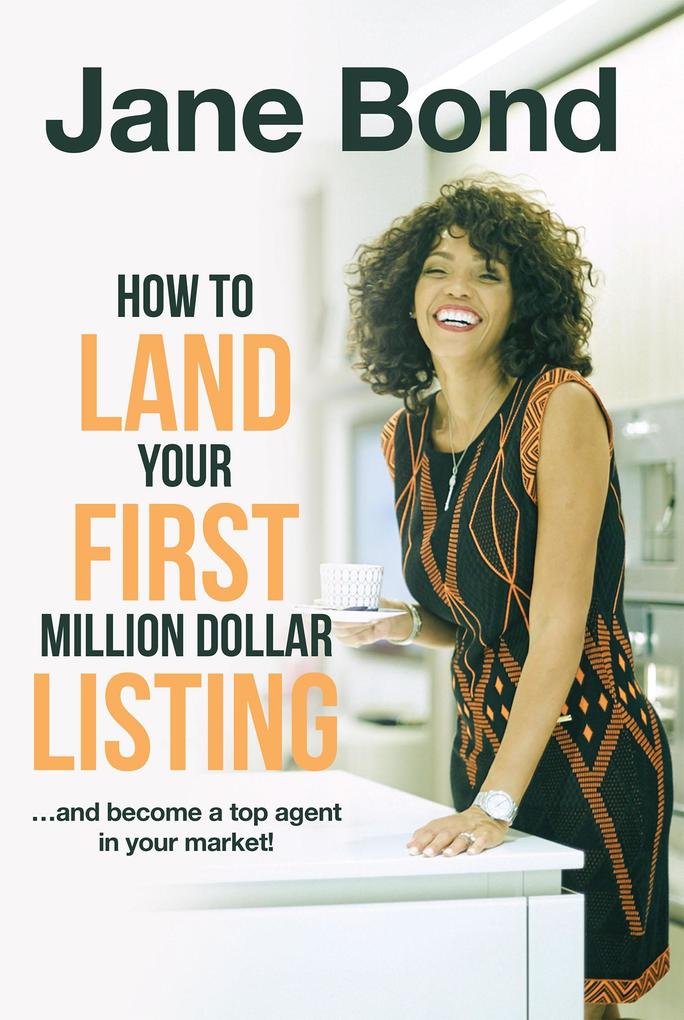 How to Land Your First Million Dollar Listing