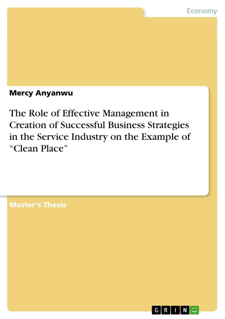 The Role of Effective Management in Creation of Successful Business Strategies in the Service Industry on the Example of Clean Place