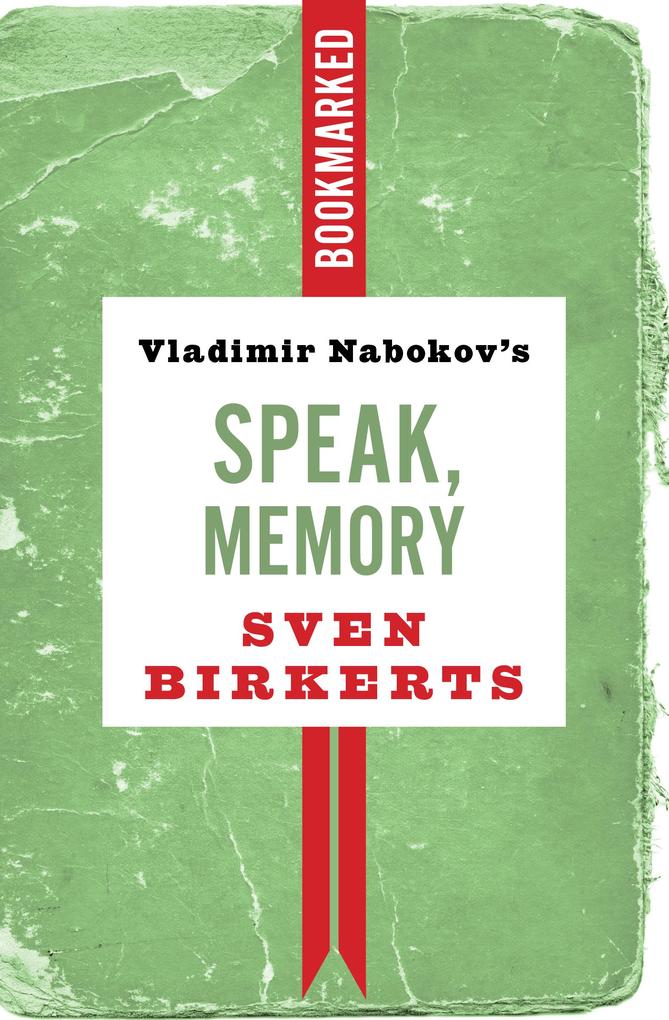 Vladimir Nabokov's Speak Memory: Bookmarked
