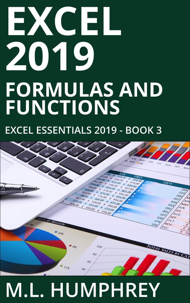 Excel 2019 Formulas & Functions (Excel Essentials 2019 #3)
