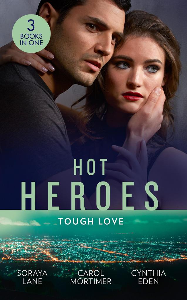Hot Heroes: Tough Love: The Navy SEAL‘s Bride (Heroes Come Home) / A Touch of Notoriety / Sharpshooter