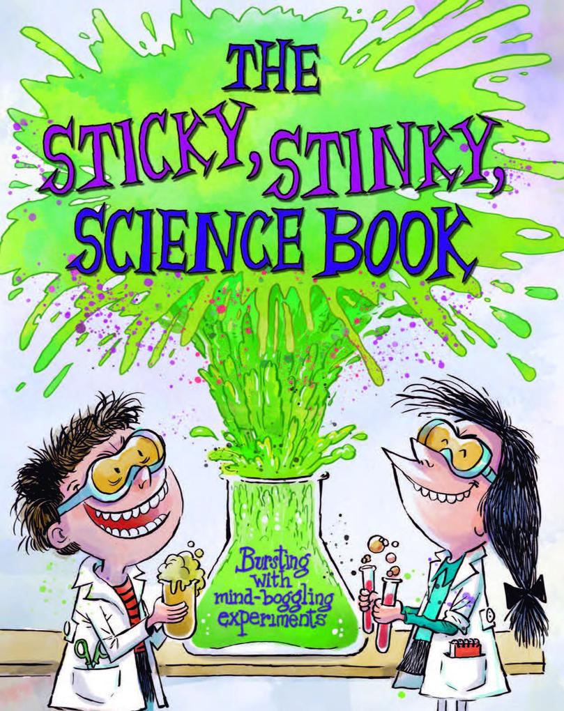 The Sticky Stinky Science Book