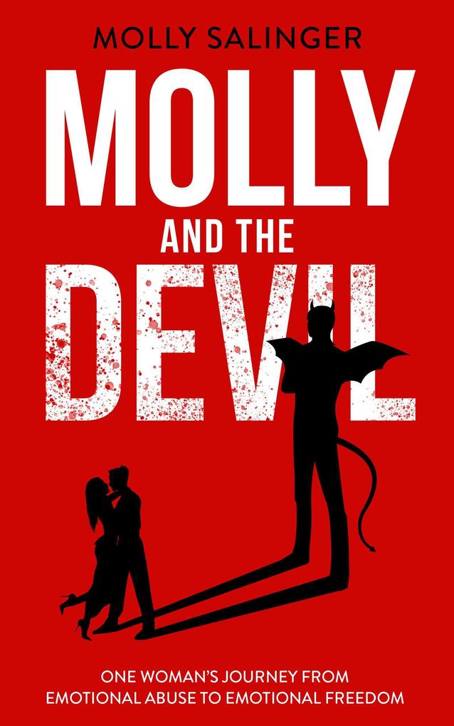 Molly and The Devil: One Woman‘s Journey From Emotional Abuse to Emotional Freedom