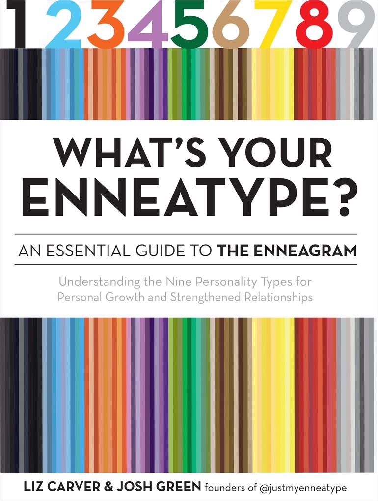 What‘s Your Enneatype? An Essential Guide to the Enneagram