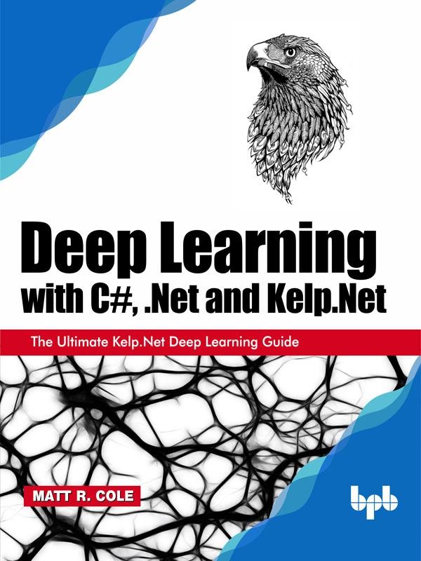 Deep Learning with C# .Net and Kelp.Net