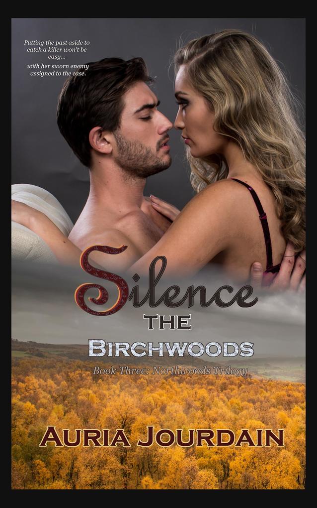 Silence the Birchwoods (The Northwoods Trilogy #3)