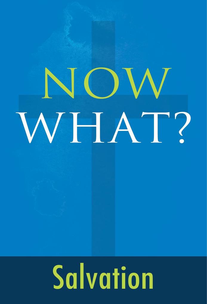 Now What? Salvation