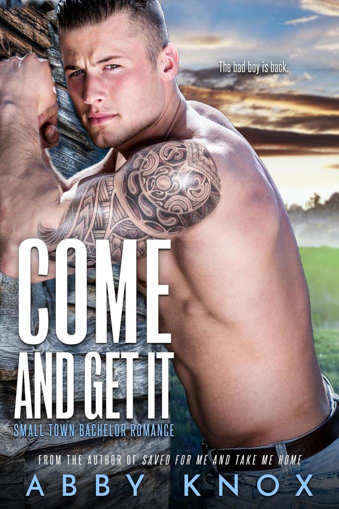 Come And Get It (Small Town Bachelor Romance #6)