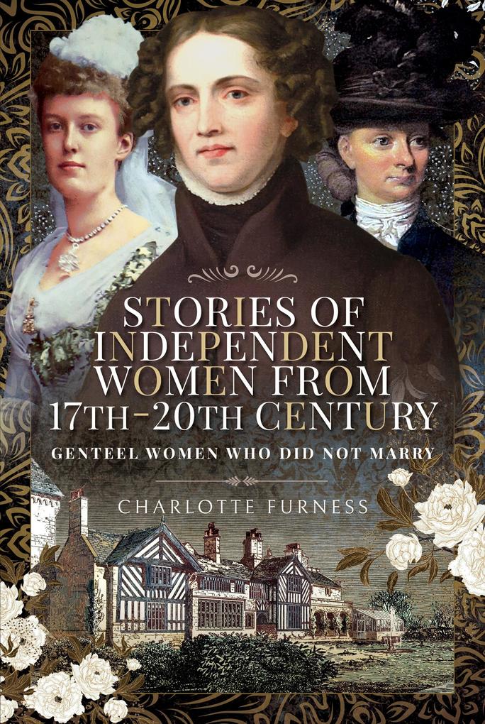Stories of Independent Women from 17th-20th Century