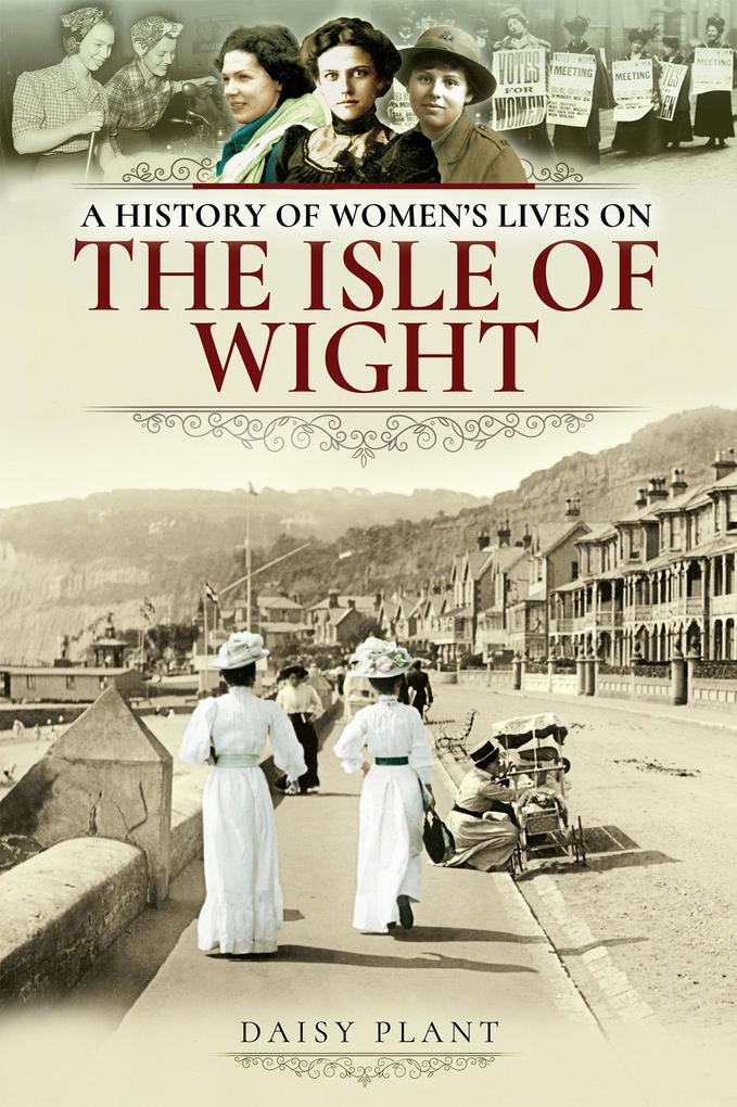 History of Women‘s Lives on the Isle of Wight