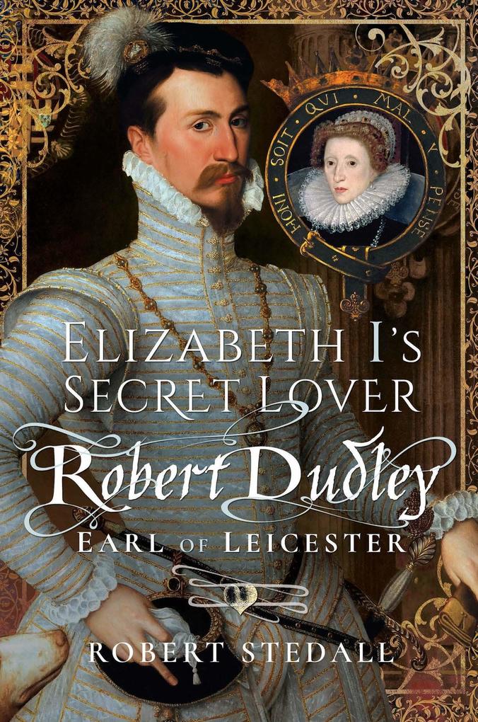 Elizabeth I‘s Secret Lover