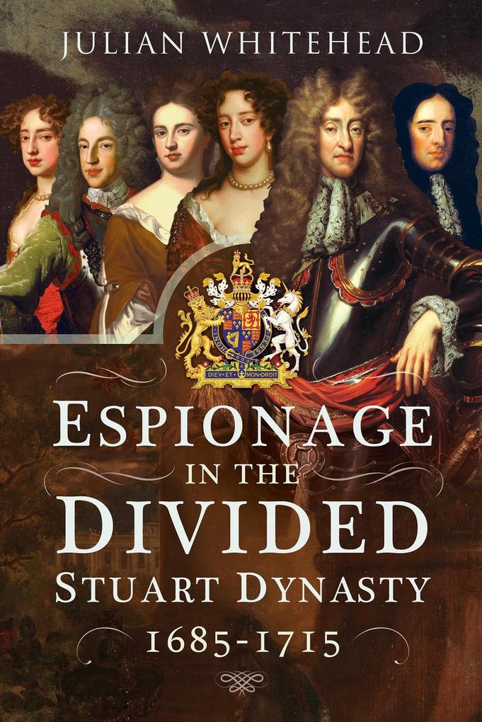 Espionage in the Divided Stuart Dynasty