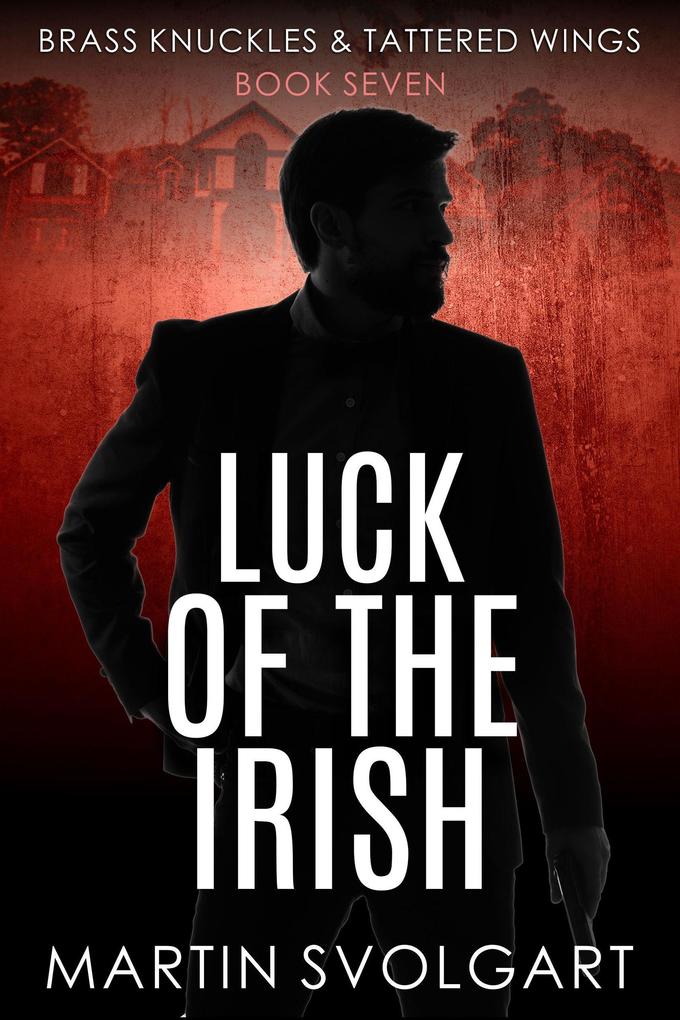 Luck of the Irish (Brass Knuckles & Tattered Wings #7)