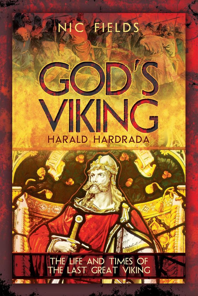 God‘s Viking: Harald Hardrada