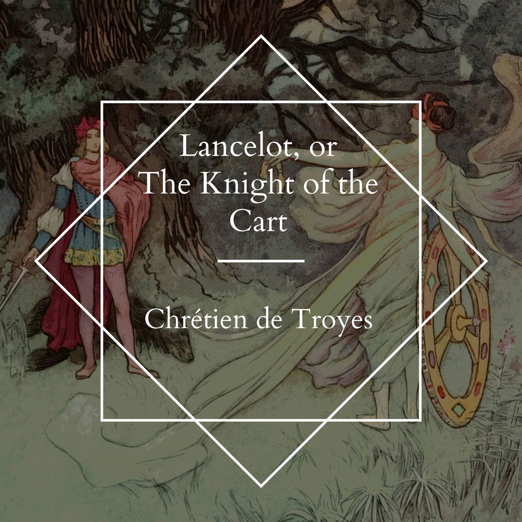 Lancelot or The Knight of the Cart