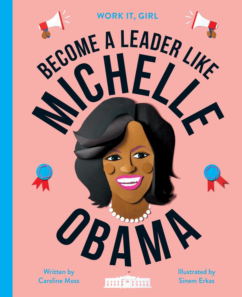 Work It Girl: Michelle Obama
