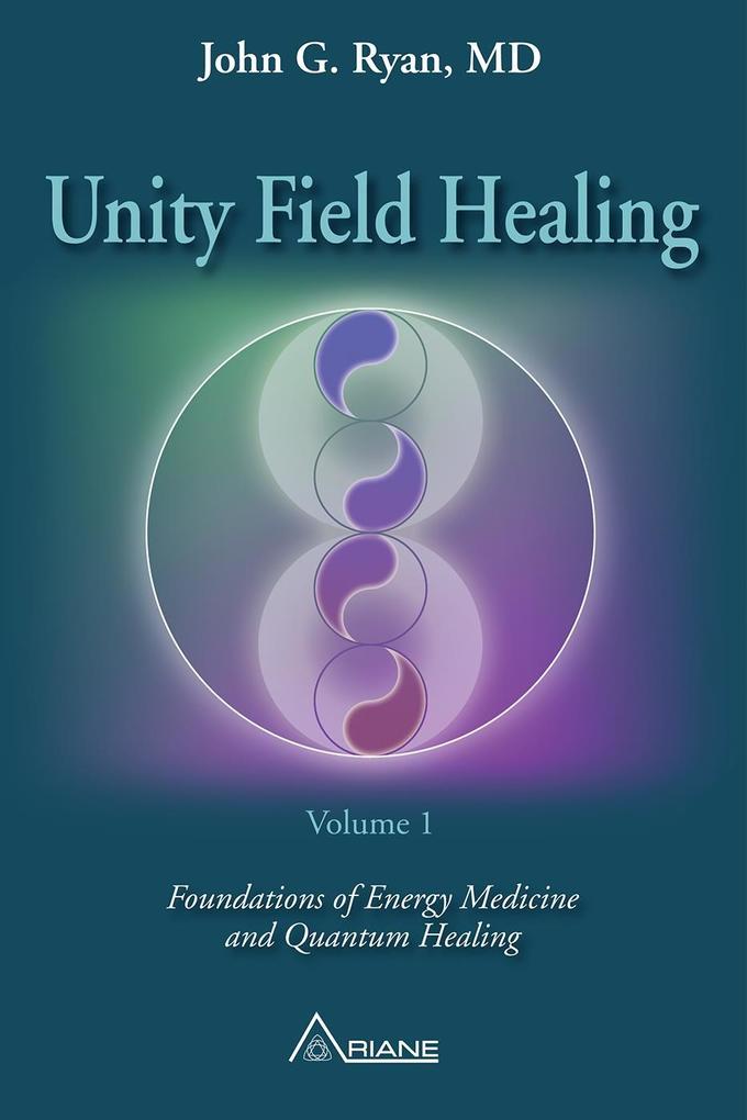 Unity Field Healing - Volume 1