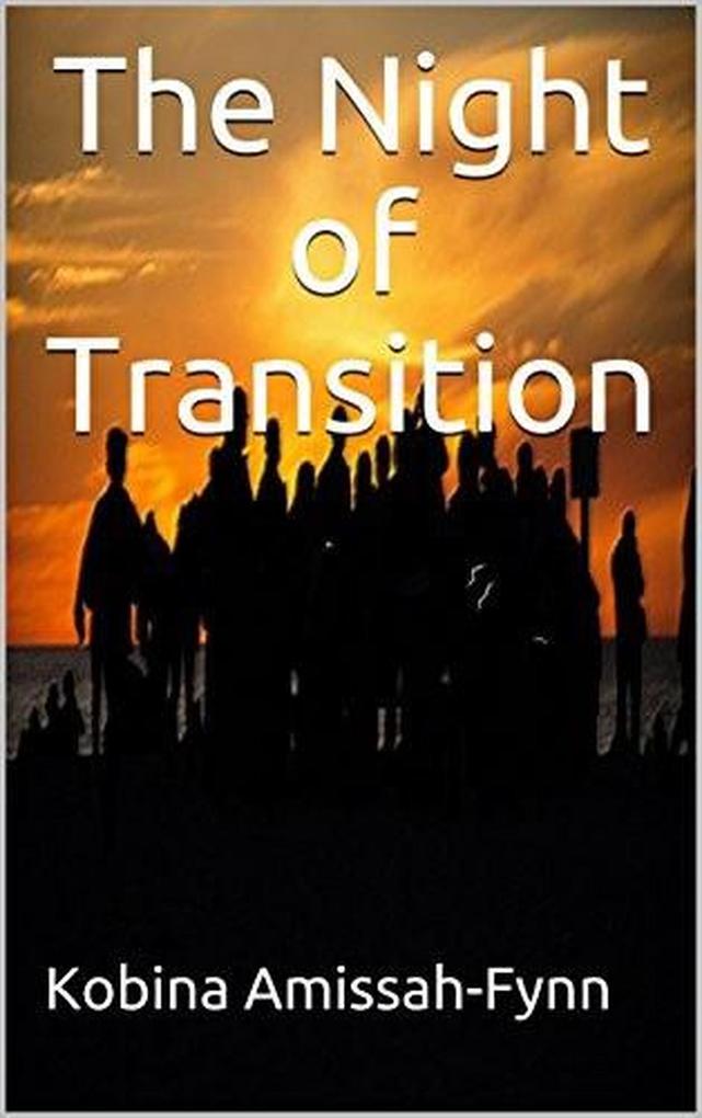 The Night of Transition
