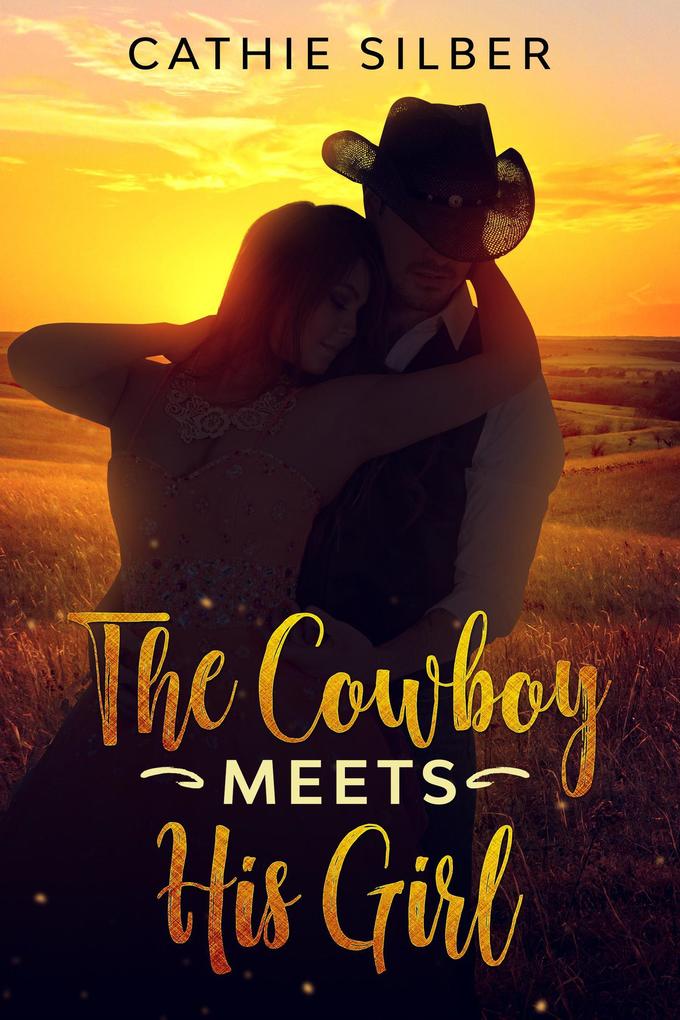 The Cowboy Meets His Girl (Texas Small Town Cowboys #1)