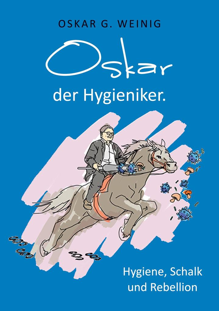 Oskar der Hygieniker