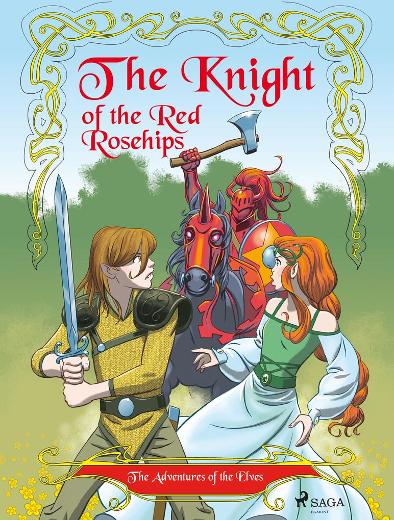 The Adventures of the Elves 1 - The Knight of the Red Rosehips