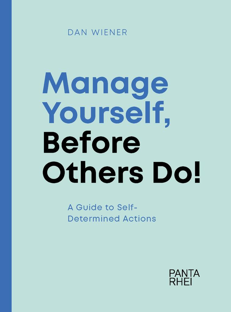 Manage Yourself Before Others Do!
