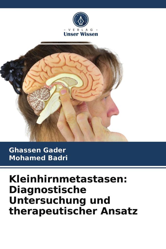 Kleinhirnmetastasen: Diagnostische Untersuchung und therapeutischer Ansatz