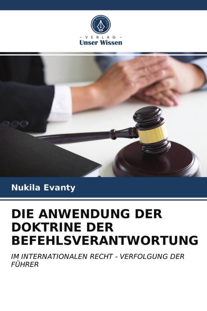 DIE ANWENDUNG DER DOKTRINE DER BEFEHLSVERANTWORTUNG
