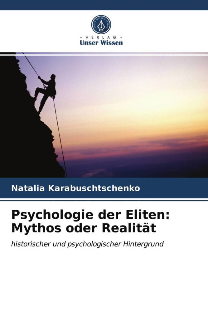 Psychologie der Eliten: Mythos oder Realität