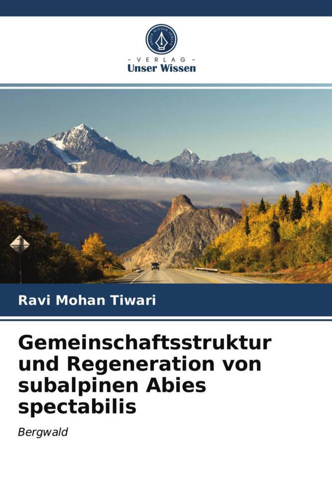 Gemeinschaftsstruktur und Regeneration von subalpinen Abies spectabilis