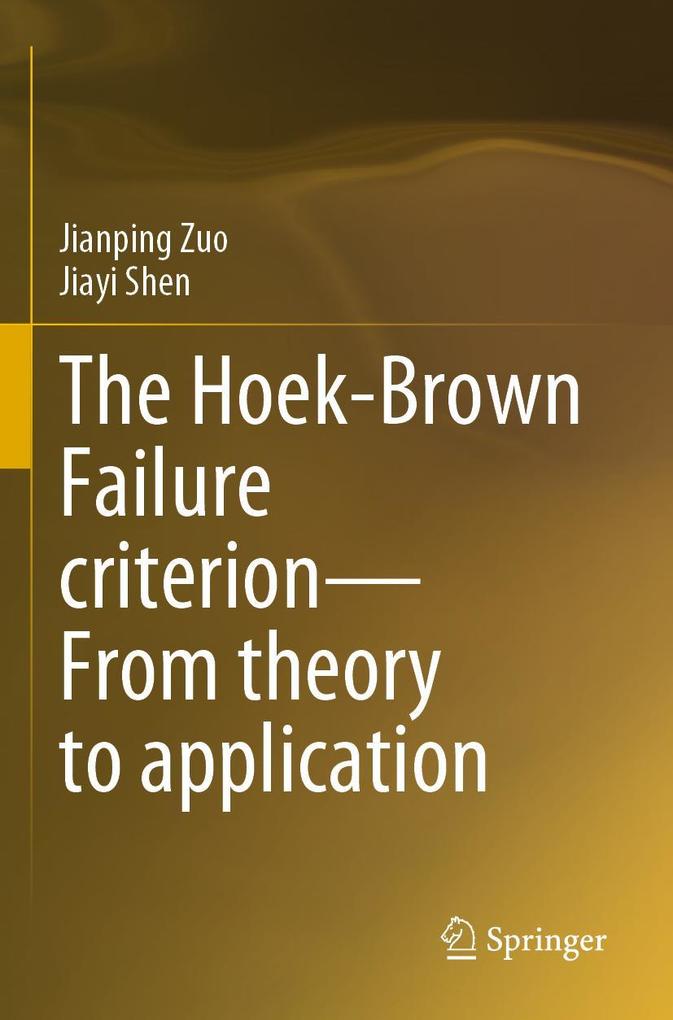 The Hoek-Brown Failure criterion-From theory to application