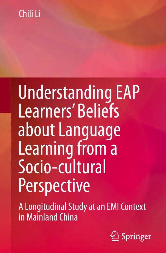 Understanding EAP Learners Beliefs about Language Learning from a Socio-cultural Perspective