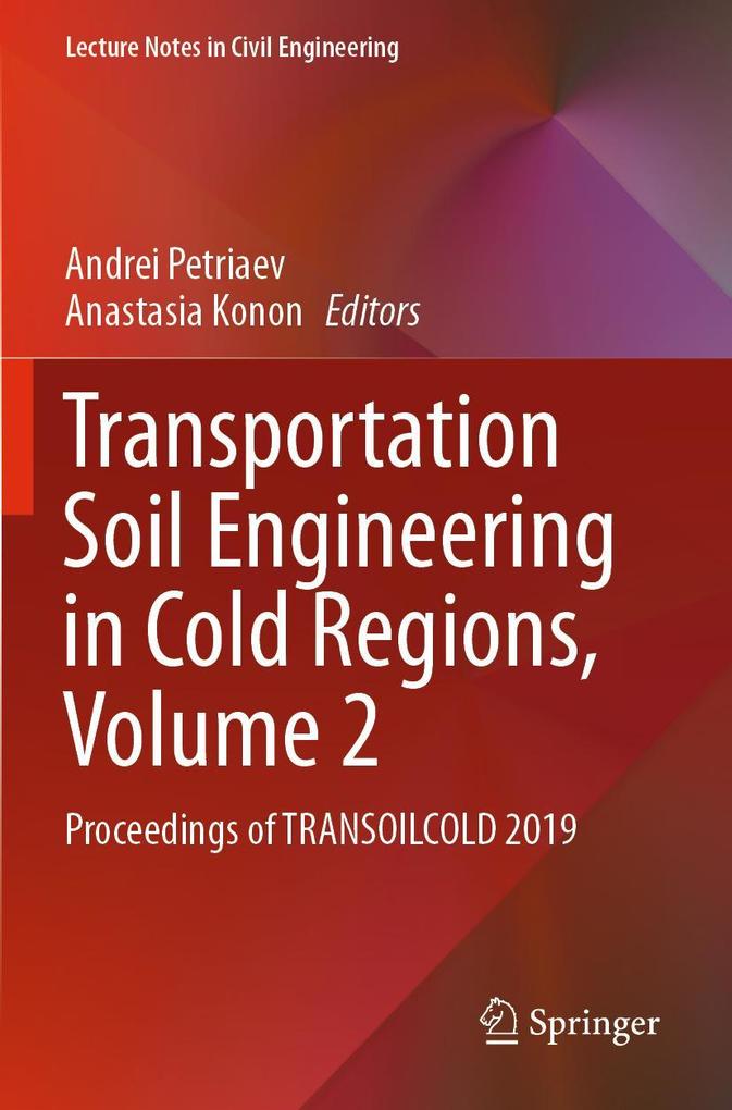Transportation Soil Engineering in Cold Regions Volume 2