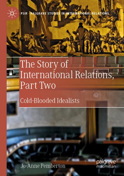 The Story of International Relations Part Two