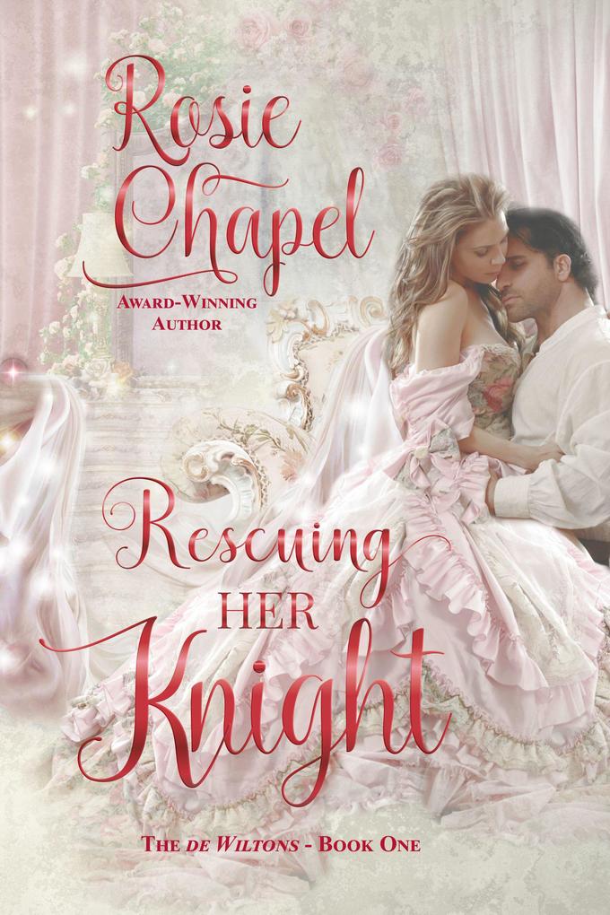 Rescuing her Knight (The de Wiltons #1)