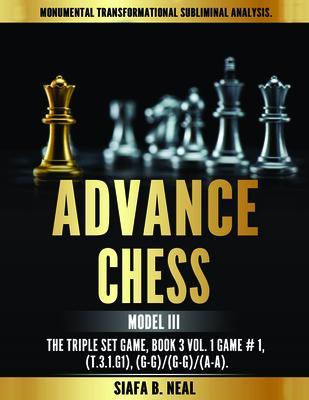 Advance Chess - Model III The Triple Set Game
