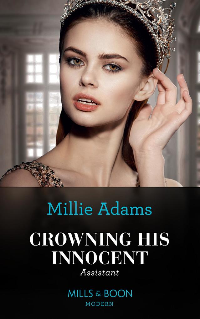 Crowning His Innocent Assistant (The Kings of California Book 3) (Mills & Boon Modern)